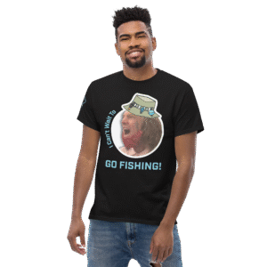 I Can't Wait To Go Fishing Tee